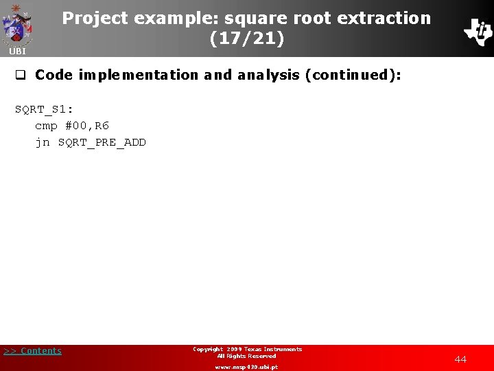 UBI Project example: square root extraction (17/21) q Code implementation and analysis (continued): SQRT_S