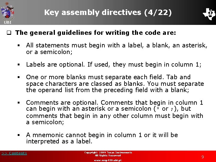 Key assembly directives (4/22) UBI q The general guidelines for writing the code are: