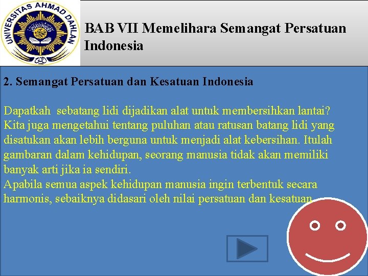 BAB VII Memelihara Semangat Persatuan Indonesia 2. Semangat Persatuan dan Kesatuan Indonesia Dapatkah sebatang