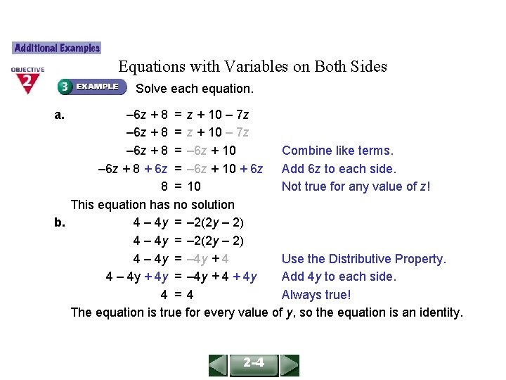 ALGEBRA 1 LESSON 2 -4 Equations with Variables on Both Sides Solve each equation.