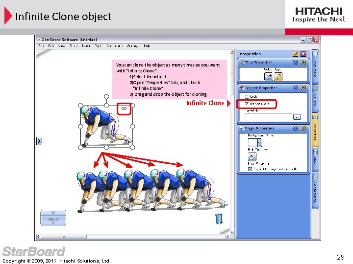 Infinite Clone object You can clone the object as many times as you want