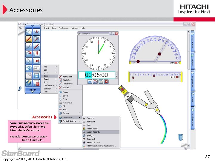 Accessories Some classroom accessories are provided as default functions Menu>Tools>Accessories Example: Compass, Protractor, Ruler,