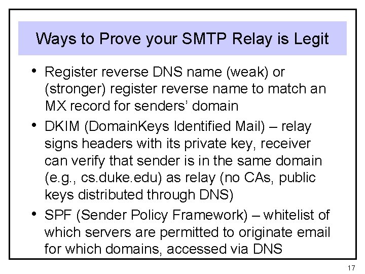 Ways to Prove your SMTP Relay is Legit • Register reverse DNS name (weak)