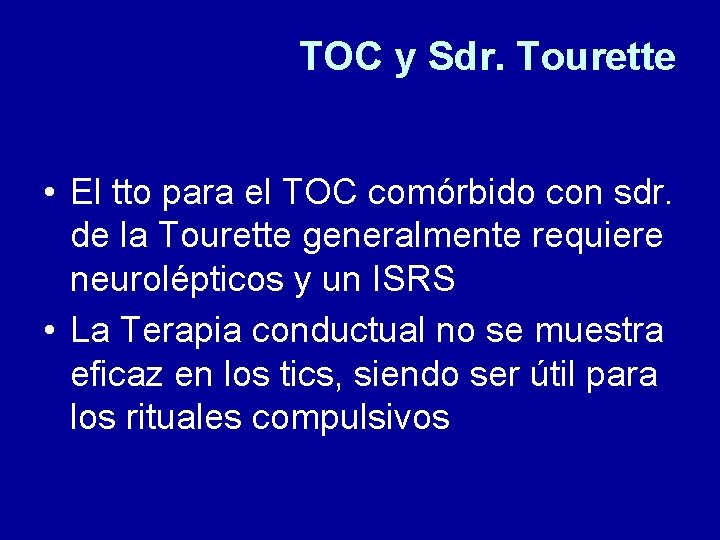 TOC y Sdr. Tourette • El tto para el TOC comórbido con sdr. de
