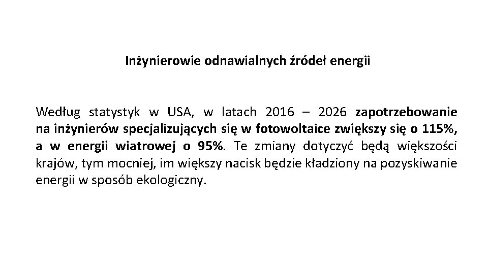 Inżynierowie odnawialnych źródeł energii Według statystyk w USA, w latach 2016 – 2026 zapotrzebowanie