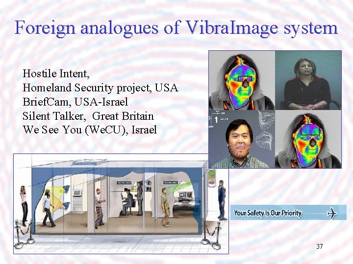 Foreign analogues of Vibra. Image system Hostile Intent, Homeland Security project, USA Brief. Cam,