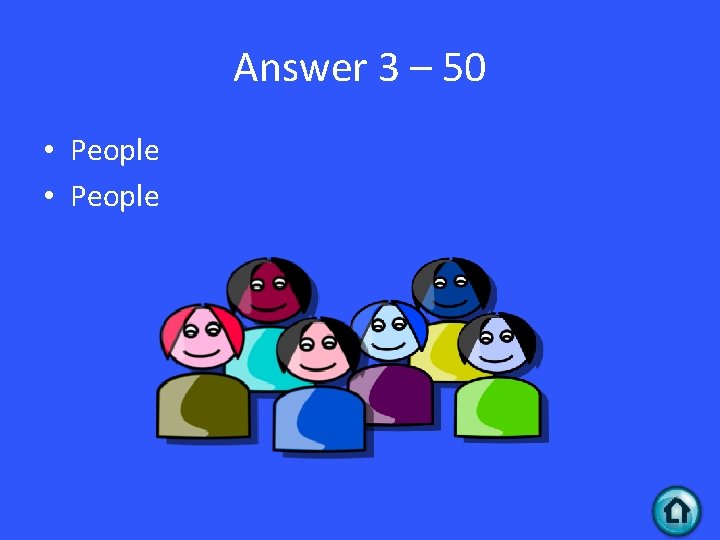 Answer 3 – 50 • People 