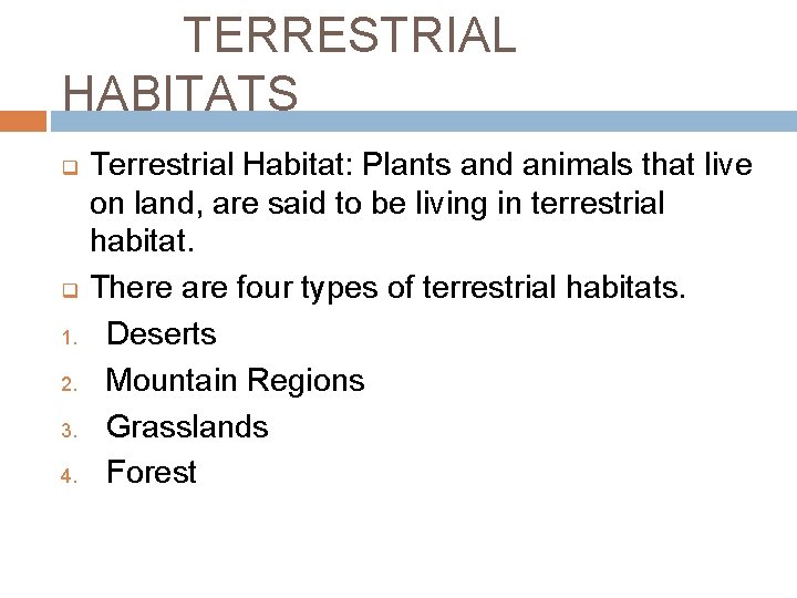 ADAPTATION IN TERRESTRIAL PLANTS AND ANIMALS TERRESTRIAL HABITATS
