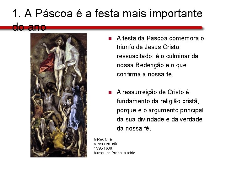 1. A Páscoa é a festa mais importante do ano n A festa da