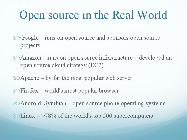 Open source in the Real World Google – runs on open source and sponsors