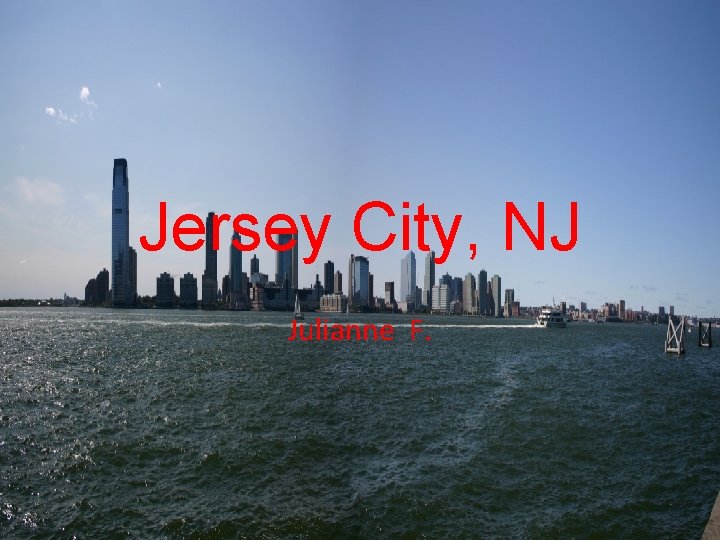 Jersey City, NJ Julianne F. 