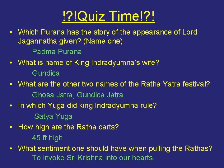 !? !Quiz Time!? ! • Which Purana has the story of the appearance of