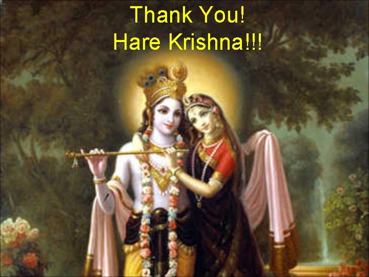 Thank You! Hare Krishna!!! 
