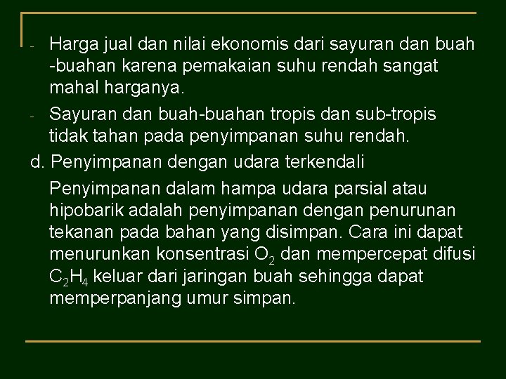 Harga jual dan nilai ekonomis dari sayuran dan buah -buahan karena pemakaian suhu rendah