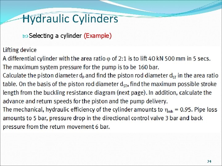 Hydraulic Cylinders Selecting a cylinder (Example) 34 