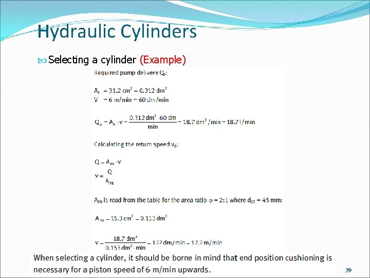 Hydraulic Cylinders Selecting a cylinder (Example) 39 