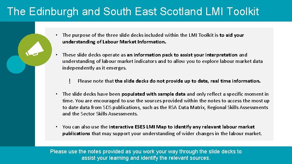 The Edinburgh and South East Scotland LMI Toolkit • The purpose of the three