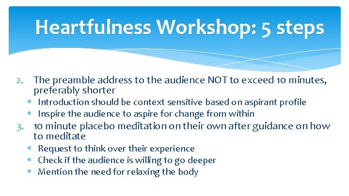 Heartfulness Workshop: 5 steps 2. The preamble address to the audience NOT to exceed