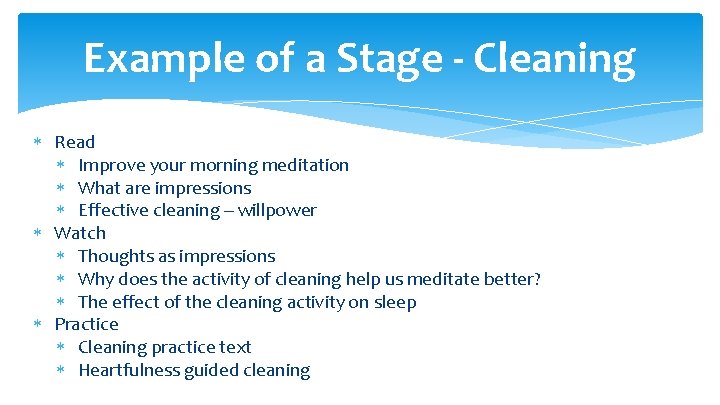 Example of a Stage - Cleaning Read Improve your morning meditation What are impressions