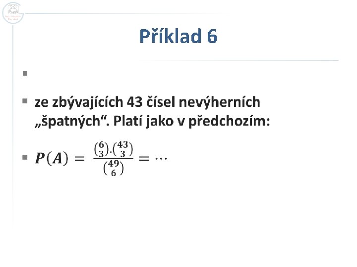 Příklad 6 § Příklad 6 §