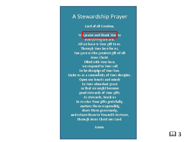 A Stewardship Prayer Lord of all Creation, We praise and thank You for everything