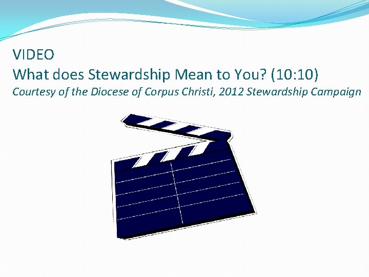 VIDEO What does Stewardship Mean to You? (10: 10) Courtesy of the Diocese of