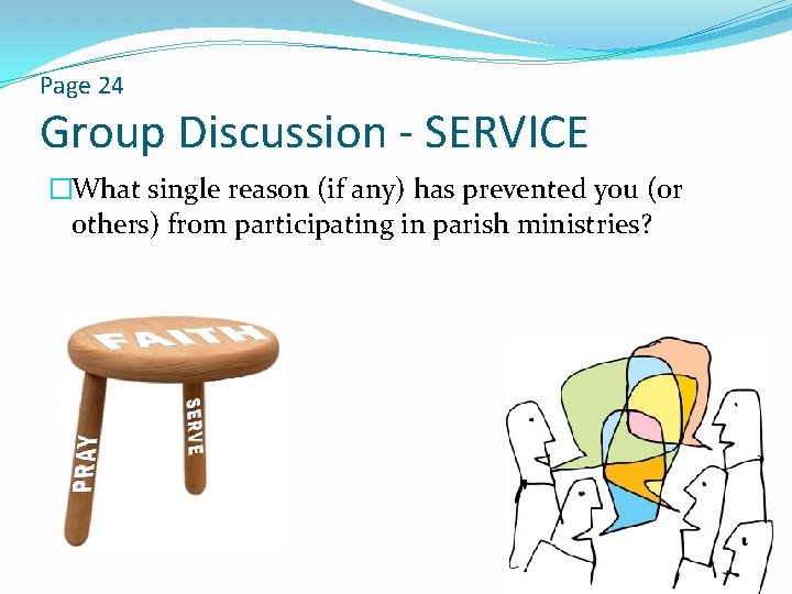 Page 24 Group Discussion - SERVICE �What single reason (if any) has prevented you