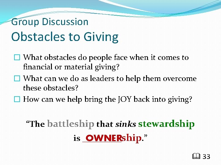 Group Discussion Obstacles to Giving � What obstacles do people face when it comes