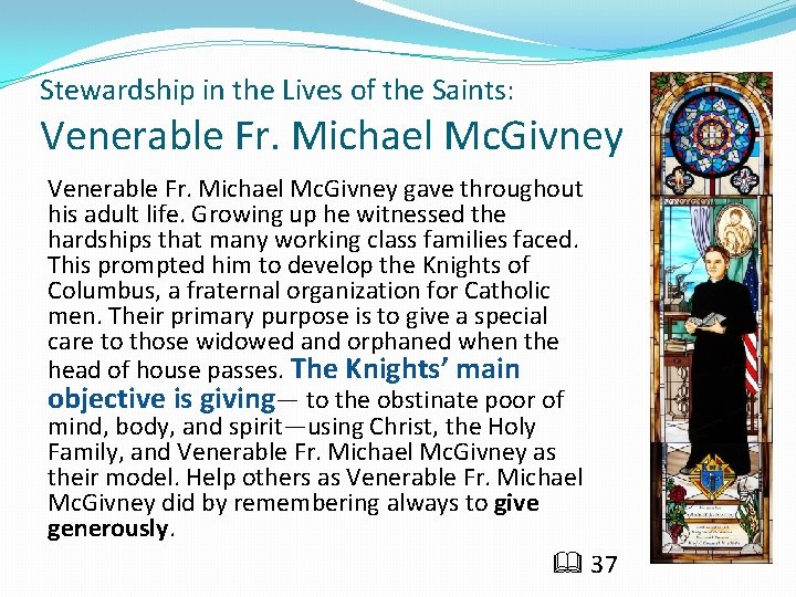 Stewardship in the Lives of the Saints: Venerable Fr. Michael Mc. Givney gave throughout
