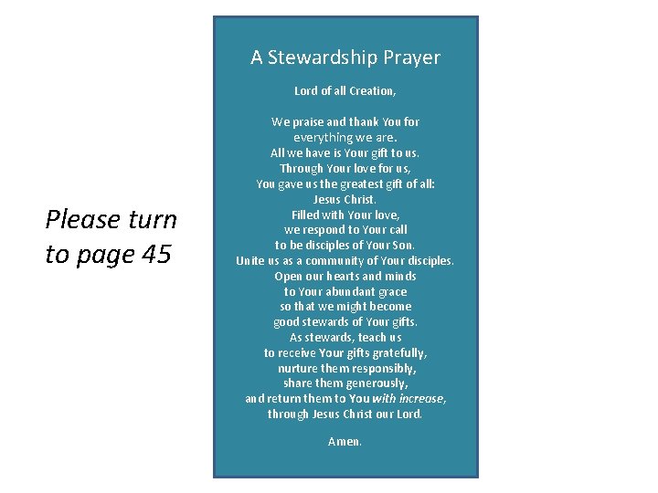 A Stewardship Prayer Lord of all Creation, We praise and thank You for everything
