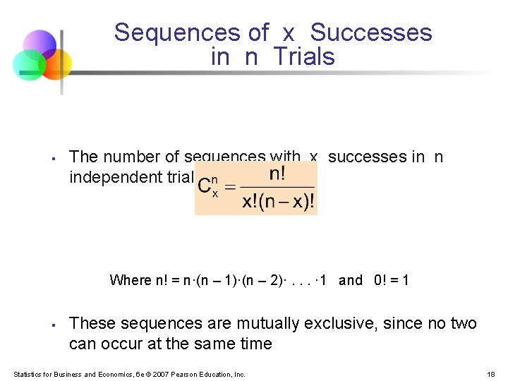 Sequences of x Successes in n Trials § The number of sequences with x