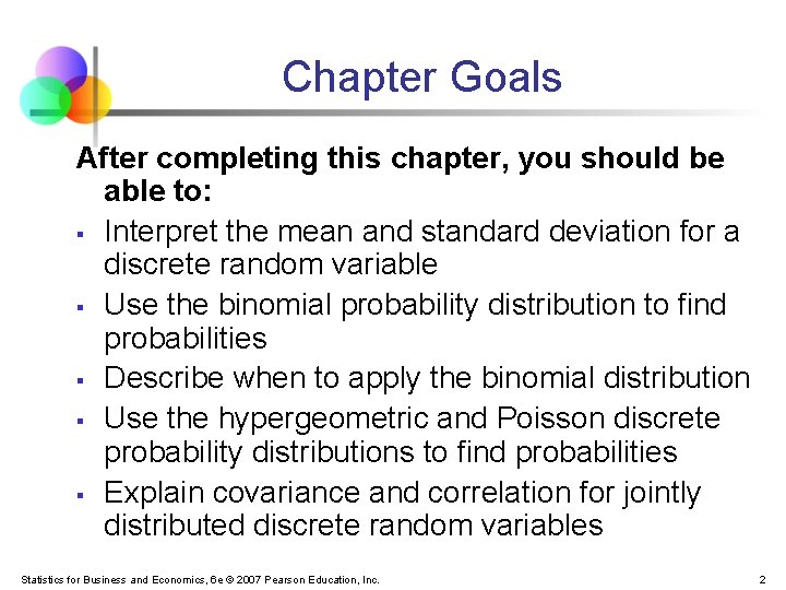 Chapter Goals After completing this chapter, you should be able to: § Interpret the