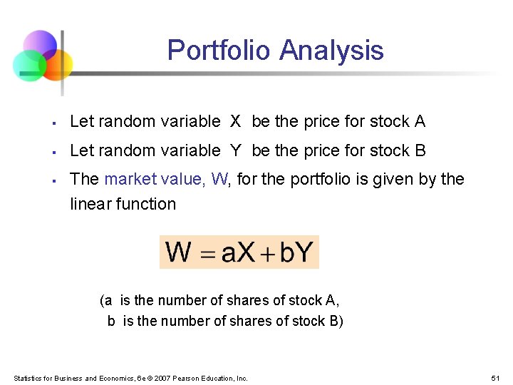 Portfolio Analysis § Let random variable X be the price for stock A §