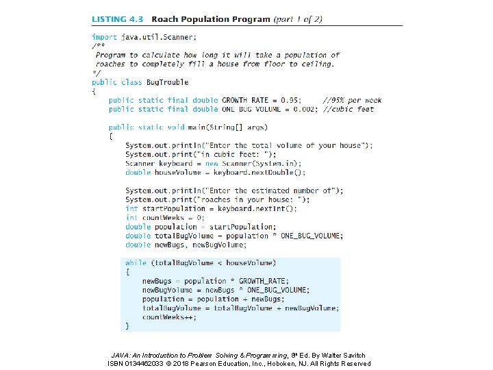JAVA: An Introduction to Problem Solving & Programming, 8 th Ed. By Walter Savitch