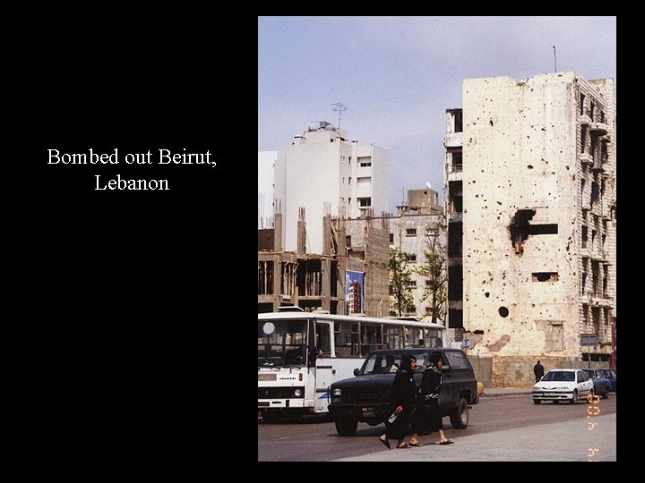 Bombed out Beirut, Lebanon 