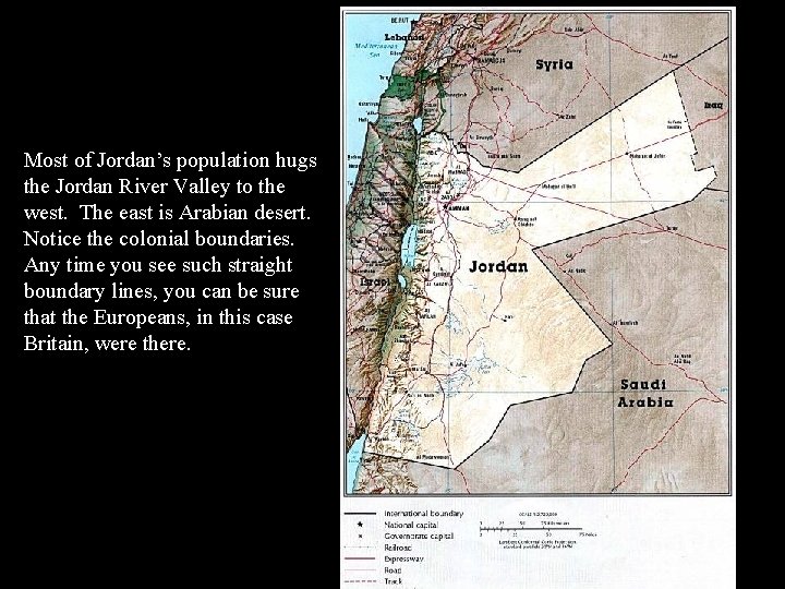 Most of Jordan’s population hugs the Jordan River Valley to the west. The east