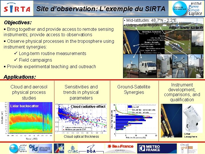 Site d’observation: L’exemple du SIRTA Objectives: § Bring together and provide access to remote