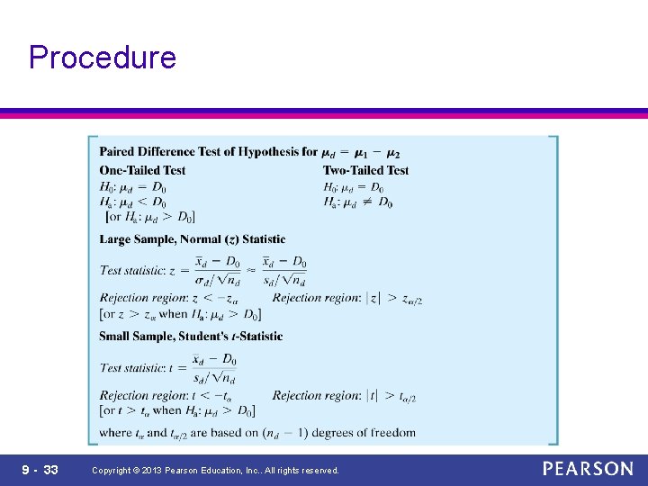 Procedure 9 - 33 Copyright © 2013 Pearson Education, Inc. . All rights reserved.