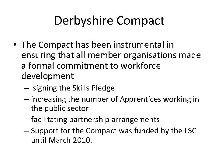 Derbyshire Compact • The Compact has been instrumental in ensuring that all member organisations