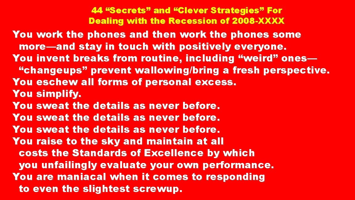 44 “Secrets” and “Clever Strategies” For Dealing with the Recession of 2008 -XXXX You