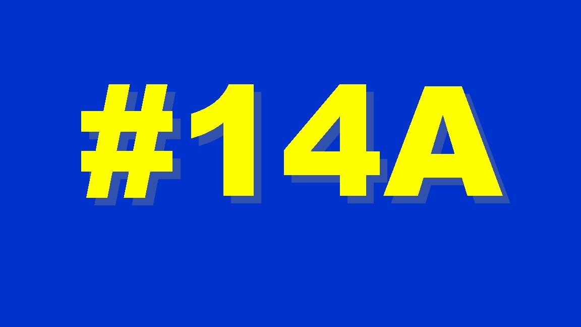 #14 A 