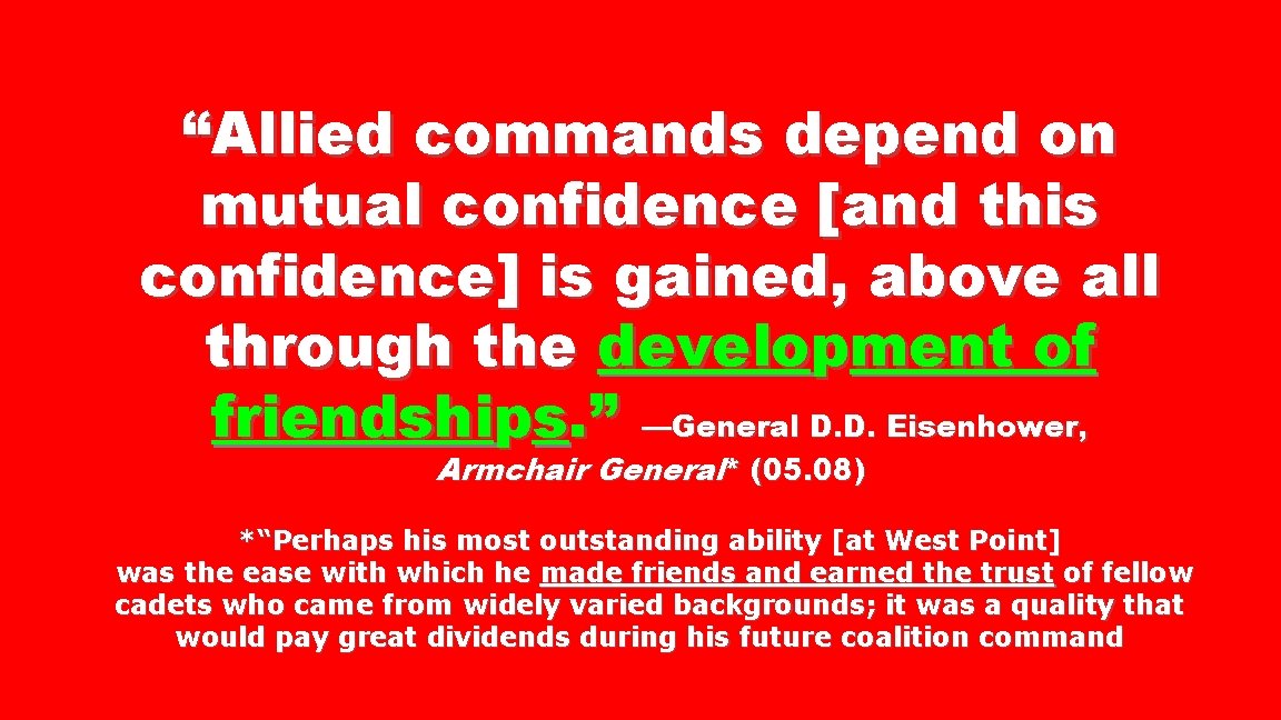 “Allied commands depend on mutual confidence [and this confidence] is gained, above all through