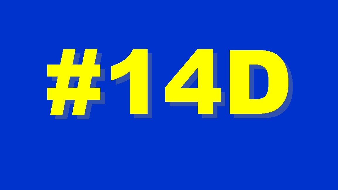 #14 D 