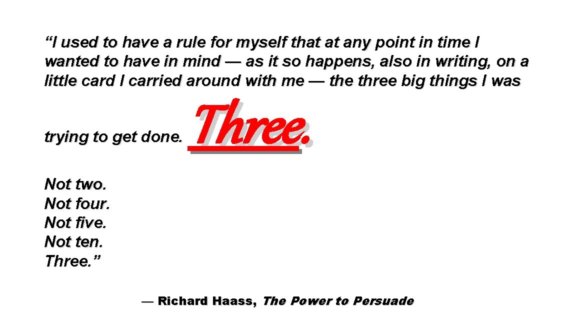 “I used to have a rule for myself that at any point in time