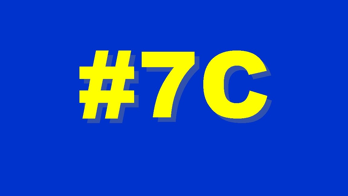 #7 C 