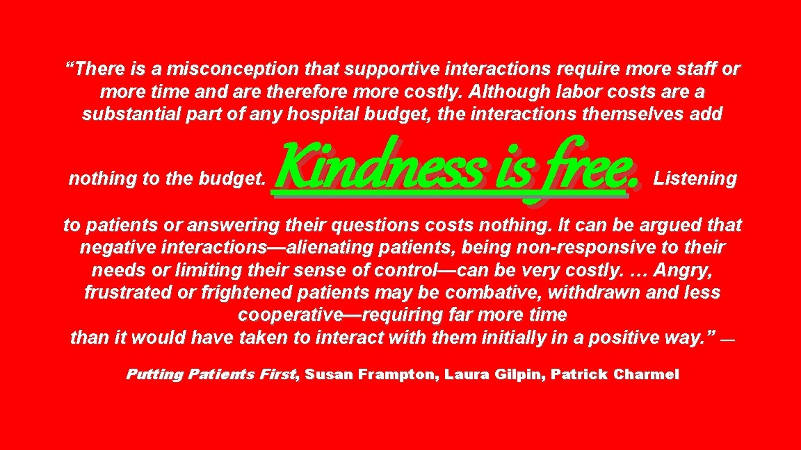 “There is a misconception that supportive interactions require more staff or more time and