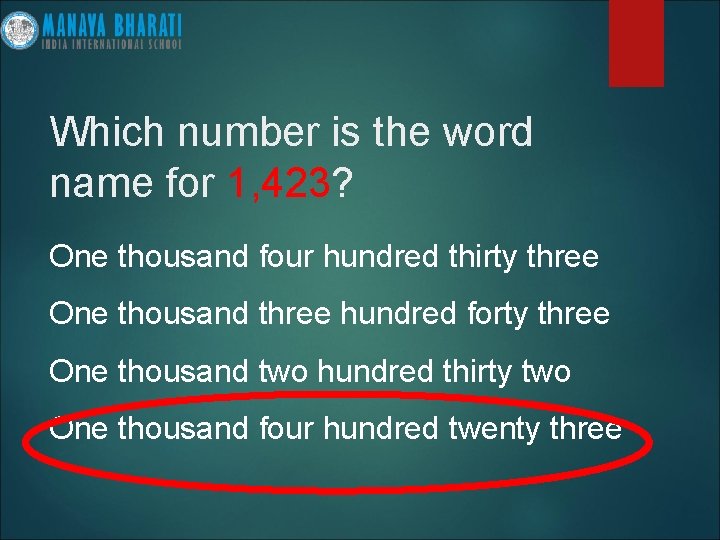 Which number is the word name for 1, 423? One thousand four hundred thirty