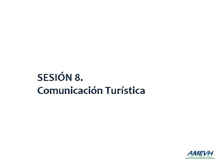 SESIÓN 8. Comunicación Turística 