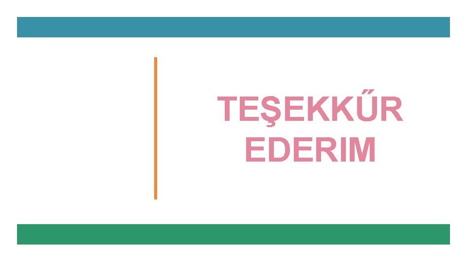 TEŞEKKŰR EDERIM 