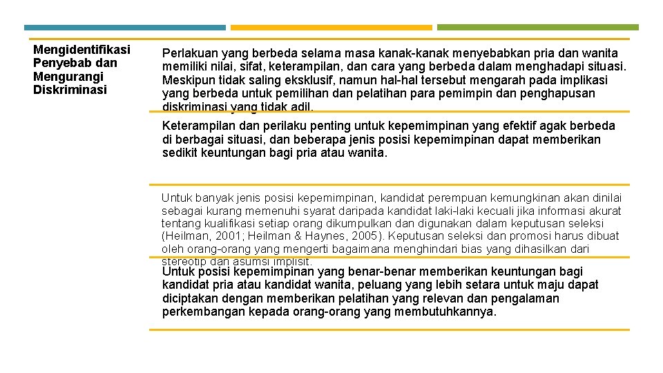 Mengidentifikasi Penyebab dan Mengurangi Diskriminasi Perlakuan yang berbeda selama masa kanak-kanak menyebabkan pria dan